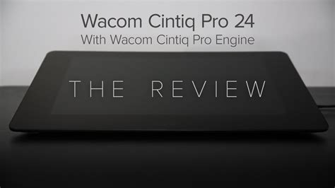 Wacom Cintiq Pro 24 & Wacom Cintiq Pro Engine Review - YouTube