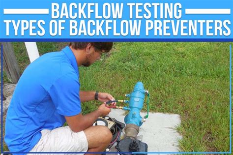 Backflow Testing: Types Of Backflow Preventers