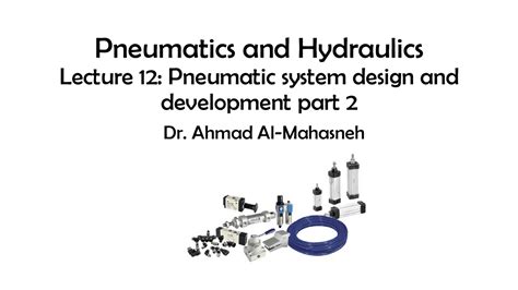 Lecture 12: Pneumatic system design and development part 2 | Study ...