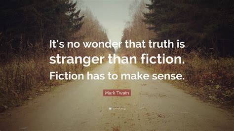 Mark Twain Quote Truth Is Stranger Than Fiction - Ellie Hesther