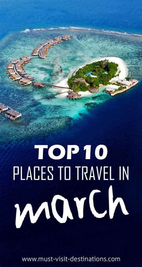 TOP 10 Places To Travel in March – Must Visit Destinations