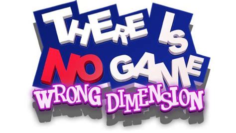 There Is No Game Wrong Dimension Walkthrough & Guide