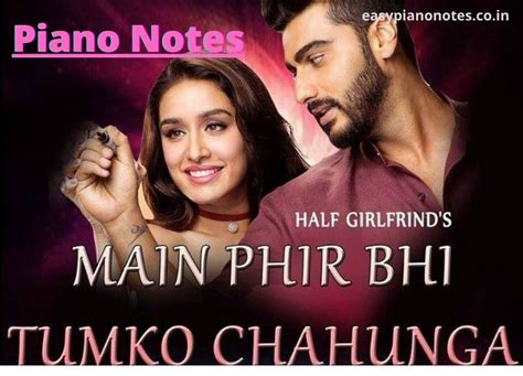 Mai Phir Bhi Tumko Chahunga | Piano Notes | Half Girlfriend