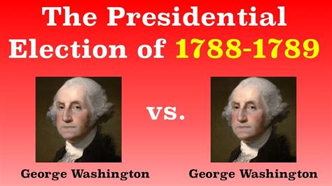 The American Presidential Election of 1788-1789 - YouTube