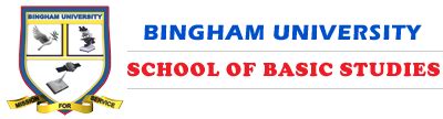 BINGHAM UNIVERSITY (ECWA) SCHOOL OF BASIC STUDIES