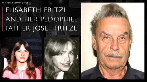 “I Was Born For Rape” ― Elisabeth Fritzl And His Pedophile Dad Josef Fritzl