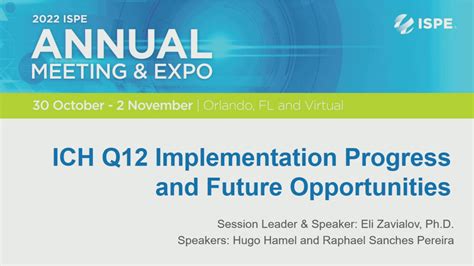 ICH Q12 Implementation Progress and Future Opportunities - International Society for ...