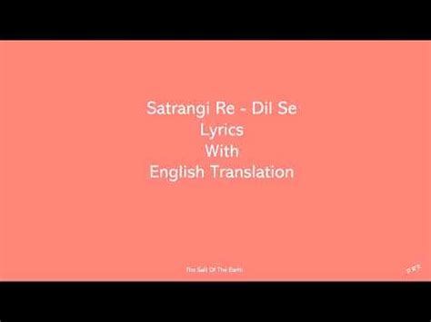 Satrangi Re - Dil Se Lyrics With English Translation - YouTube