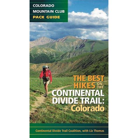 The Best Hikes on the Continental Divide Trail: Colorado — CMC Press