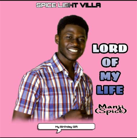 LORD OF MY LIFE - Manji (Spice) - GospelNaija! - Nigerian Gospel Music Promotion and Christian News