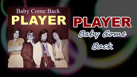 Player - Baby Come Back (HQ Audio) - YouTube