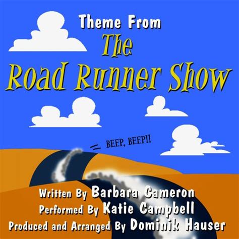 The Road Runner Show - Theme Song (Barbara Cameron) (Single) by Katie Campbell : Rhapsody