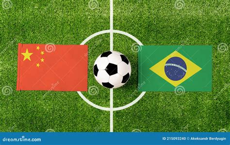 Top View Ball with China Vs. Brazil Flags Match on Green Soccer Field ...