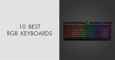 10 Best RGB Keyboards in 2024: Updated Ranking & Models