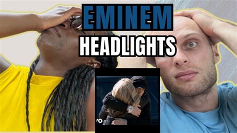 Eminem - Headlights Reaction (Music Video) | FIRST TIME HEARING HEADLIGHTS - YouTube