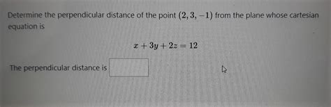 Solved determine the perpendicular distance of the point | Chegg.com