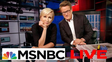 MSNBC Live - Morning Joe / The Rachel Maddow Show / The Last Word with ...