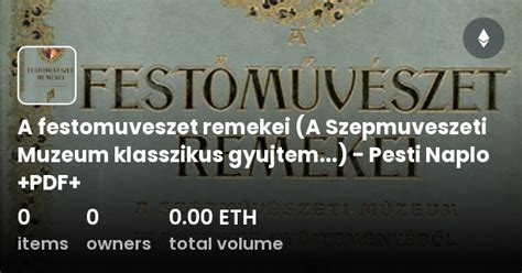 A festomuveszet remekei (A Szepmuveszeti Muzeum klasszikus gyujtem...) - Pesti Naplo +PDF+ ...