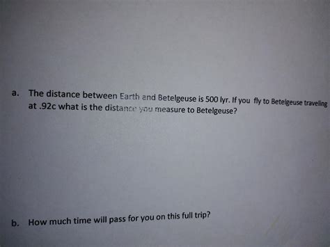 Solved a. The distance between Earth and Betelgeuse is 500 | Chegg.com