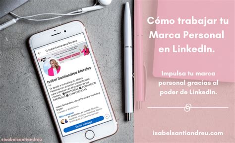 ¿Cómo trabajar tu marca personal en LinkedIn? - Isabel Santiandreu