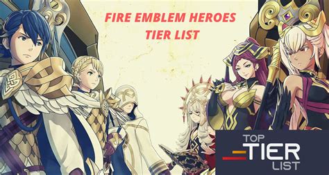 Fire Emblem Heroes Tier List: All Characters Ranked - TopTierList