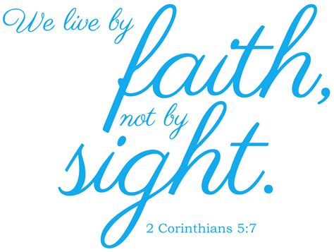 2 Corinthians 5:7 - We live by faith not by sight. Vinyl Decal Sticker Quote - Small - Azure ...