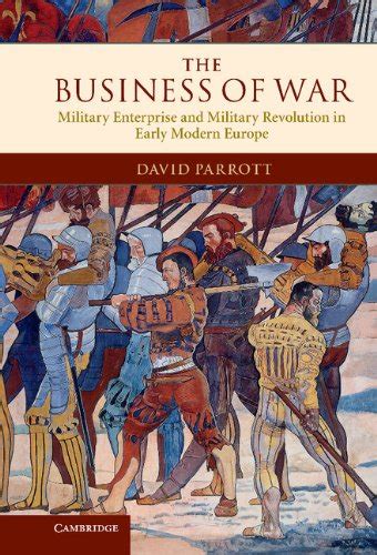 Book Review: The Business of War by David Parrott - The Bazaar of War