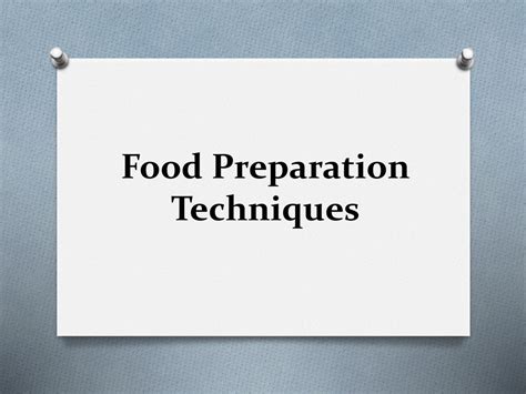 Food Preparation Techniques - ppt download