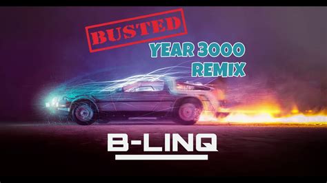 BUSTED - Year 3000 (remix by B-LINQ) - YouTube