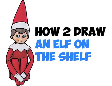 elf on the shelf – How to Draw Step by Step Drawing Tutorials