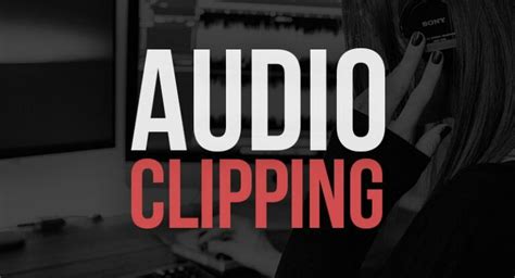 What Is Clipping In Audio? ( Examples, Causes, How to Fix )