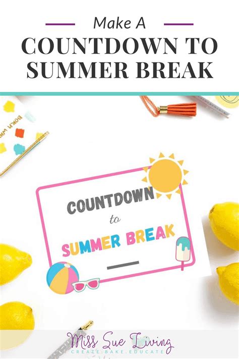 Celebrate The End Of School With A Countdown To Summer Break - Miss Sue Living