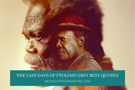 The Last Days of Ptolemy Grey Quotes on Apple TV+ – MovieQuotesandMore