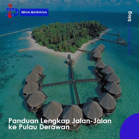 Panduan Lengkap Jalan-Jalan ke Pulau Derawan Bersama Sewa Mobil ...