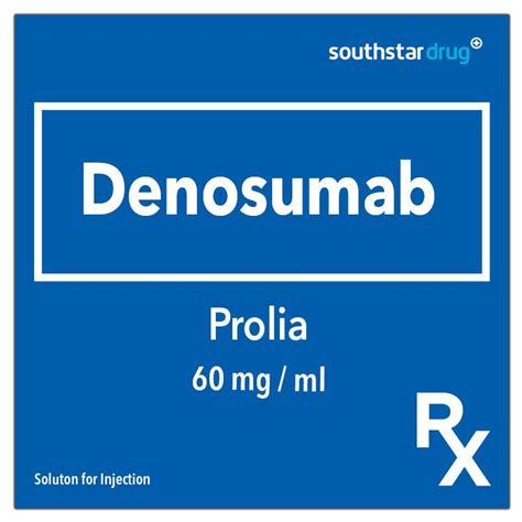 Buy Rx: Prolia 60 mg / ml Solution for Injection Online | Southstar Drug