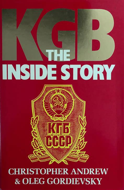 KGB: The Inside Story of Its Foreign Operations from Lenin to Gorbachev ...