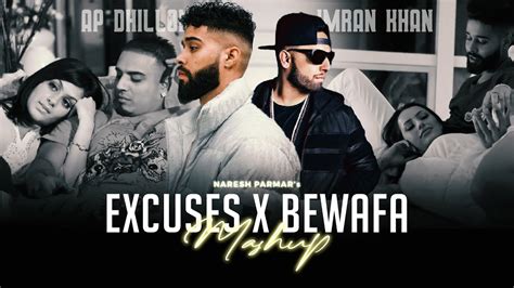 Excuses x Bewafa Mashup | AP Dhillon x Imran Khan | Naresh Parmar ...