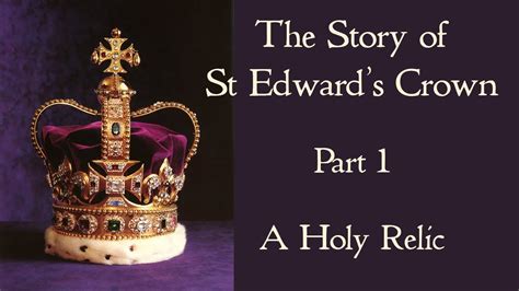 St Edward's Crown - The Story of the English Coronation Crown, a Holy ...