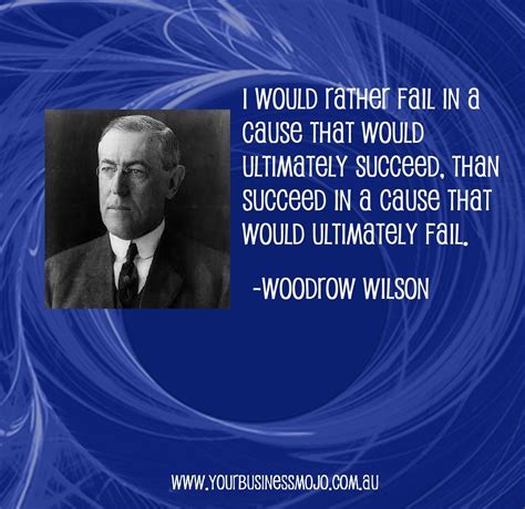 Woodrow Wilson | Wisdom quotes, Woodrow wilson quotes, Presidential quotes