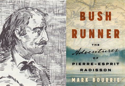 Adventurer, turncoat, cannibal: the remarkable story of Pierre-Esprit Radisson | Canadian Geographic