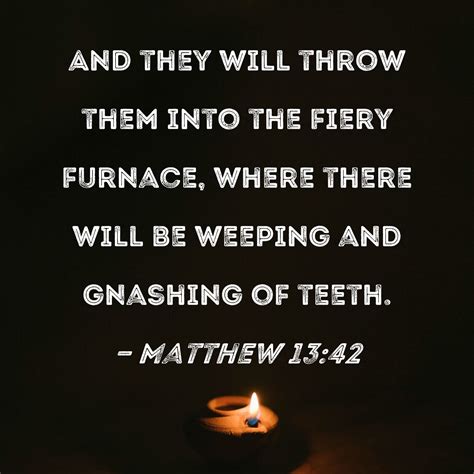 Bible Verses About Gnashing Of Teeth Bible Verse Pictures Bible ...