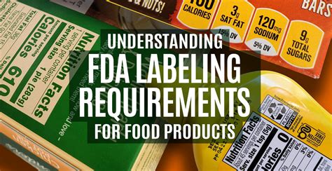 Understanding FDA Labeling Requirements For Food Products