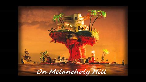 GoRiLLaZ - On melancholy hill (Lyrics) - YouTube