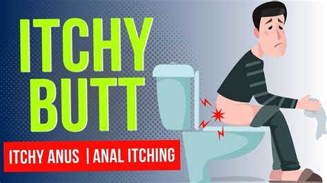 Itchy Anus | Pruritis Ani Home Remedies | Anal Itching | Itchy Butt ...