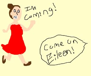 Come on Eileen! - Drawception