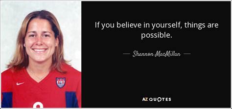 QUOTES BY SHANNON MACMILLAN | A-Z Quotes