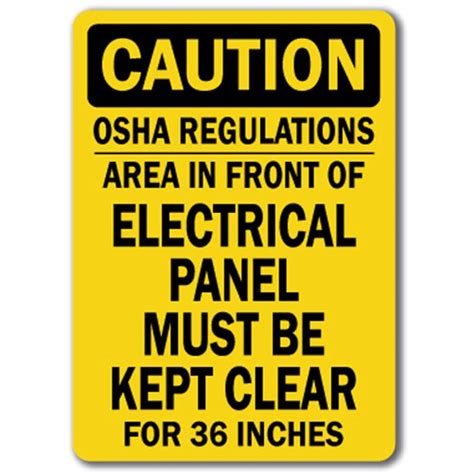 Caution Sign - OSHA Regulations Area In Front Electrical Panel Must Be Kept Clear For 36 Inches ...