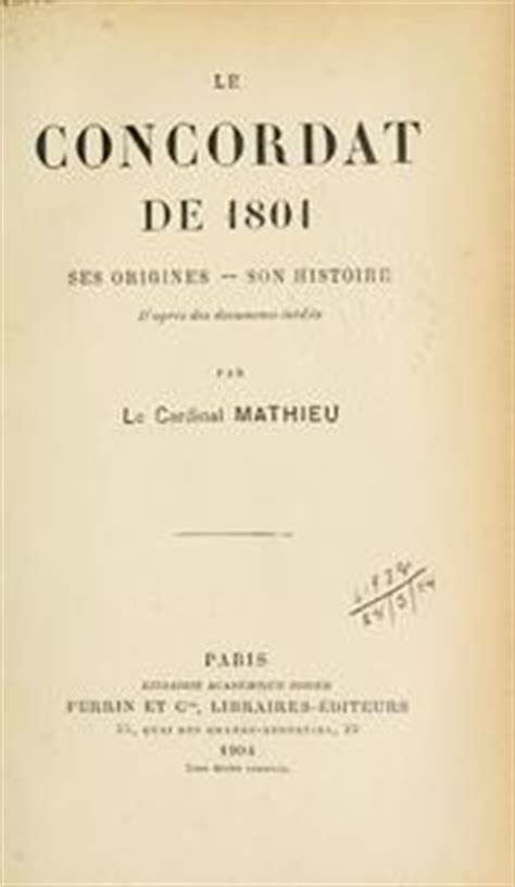 Le Concordat de 1801 by Mathieu, François Désiré Cardinal. | Open Library