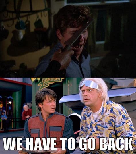 Back to the Future - quickmeme