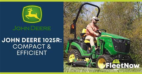 John Deere 1025R: Compact & Efficient - FleetNow